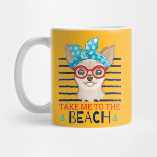 chihuahua take me to the beach Mug